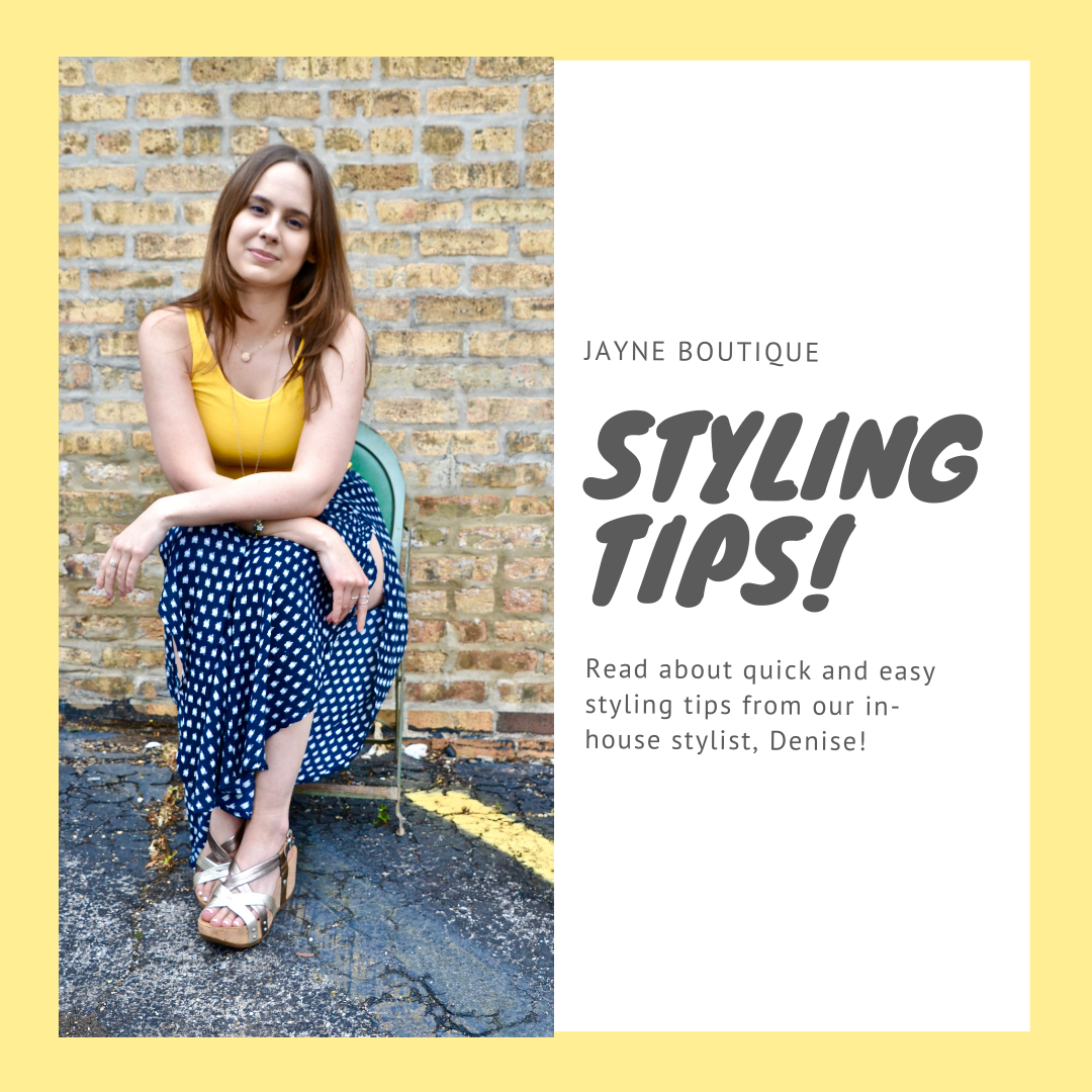 Styling Tips With JAYNE